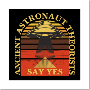 Ancient Astronaut Theorists Say Yes Posters and Art